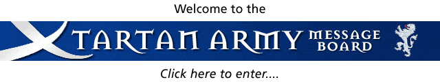 Tartan Army Message Board - Click to enter